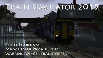 Train Simulator 2015 - Route Learning: Manchester to Warrington Stopper (Class 150)