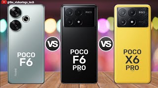 POCO F6 vs POCO F6 Pro vs POCO X6 Pro || Price ⚡ Full Comparison 🔥 Which one is Better?