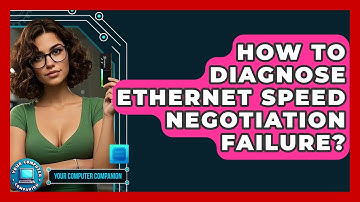 How To Diagnose Ethernet Speed Negotiation Failure? - Your Computer Companion