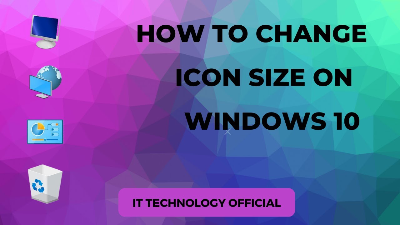 How To Change Icon Size On Windows 10 How To Change Font Icon Size 