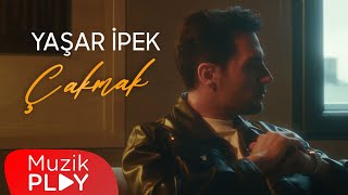 Yaşar İpek - Çakmak (Official Video)