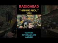 RADIOHEAD. Thinking About You. #radiohead #thinkingaboutyou #guitar #acousticcovers #singer