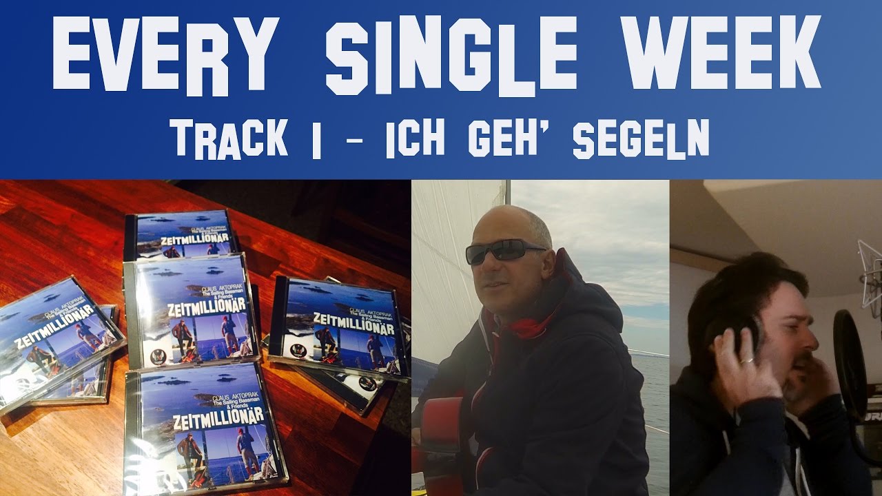 Every Single Week - Track 1 - Ich geh' segeln