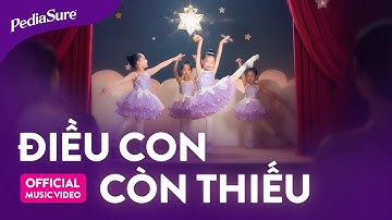 MV ĐIỀU CON CÒN THIẾU | CÙNG PEDIASURE CAO LỚN ĐỂ TỎA SÁNG​