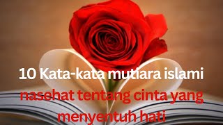 10 Kata-kata mutiara islami nasehat tentang cinta menyentuh hati