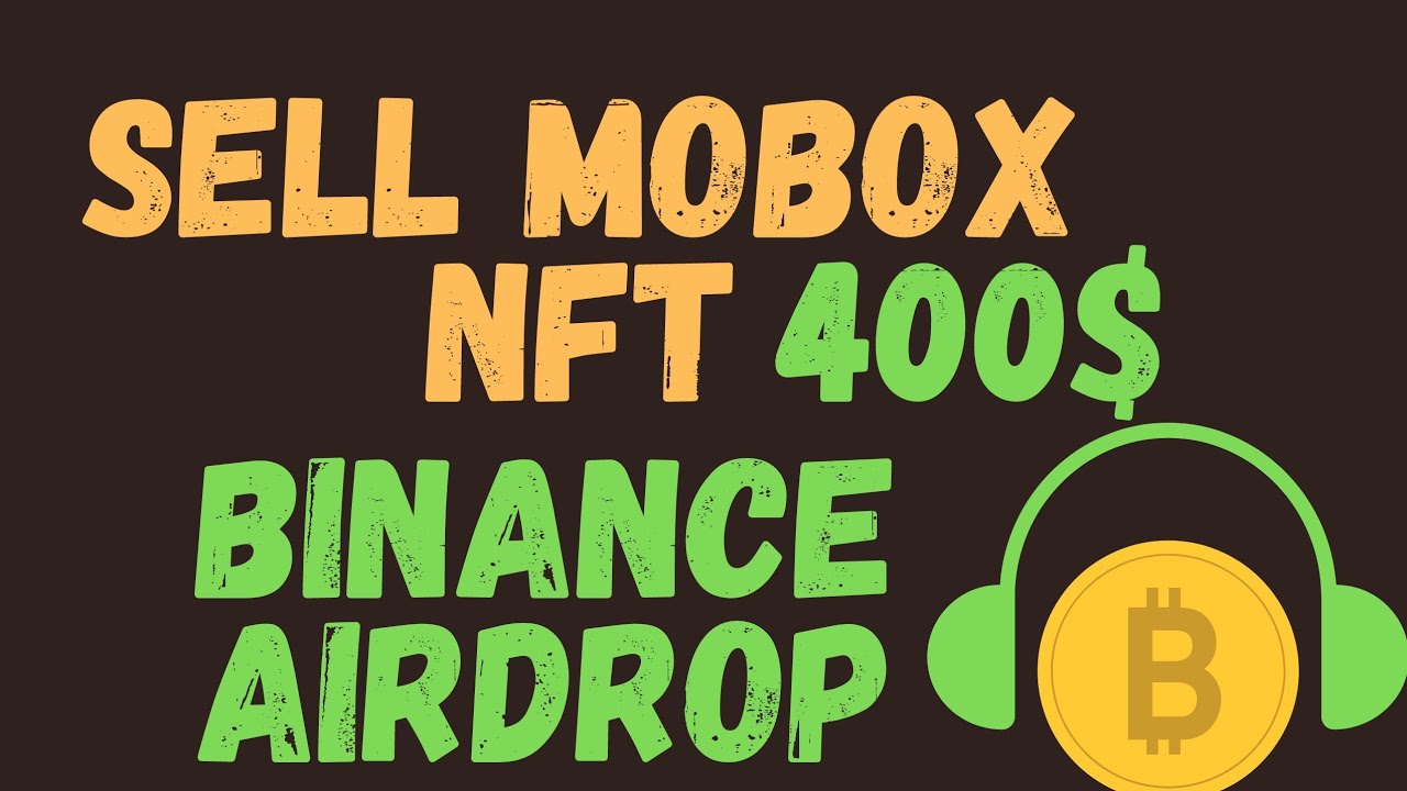 Binance MOBOX NFT | HOW TO SELL MOBOX NFT IN BINANCE | BINANCE AIRDROP | FREE NFT GIVEAWAY