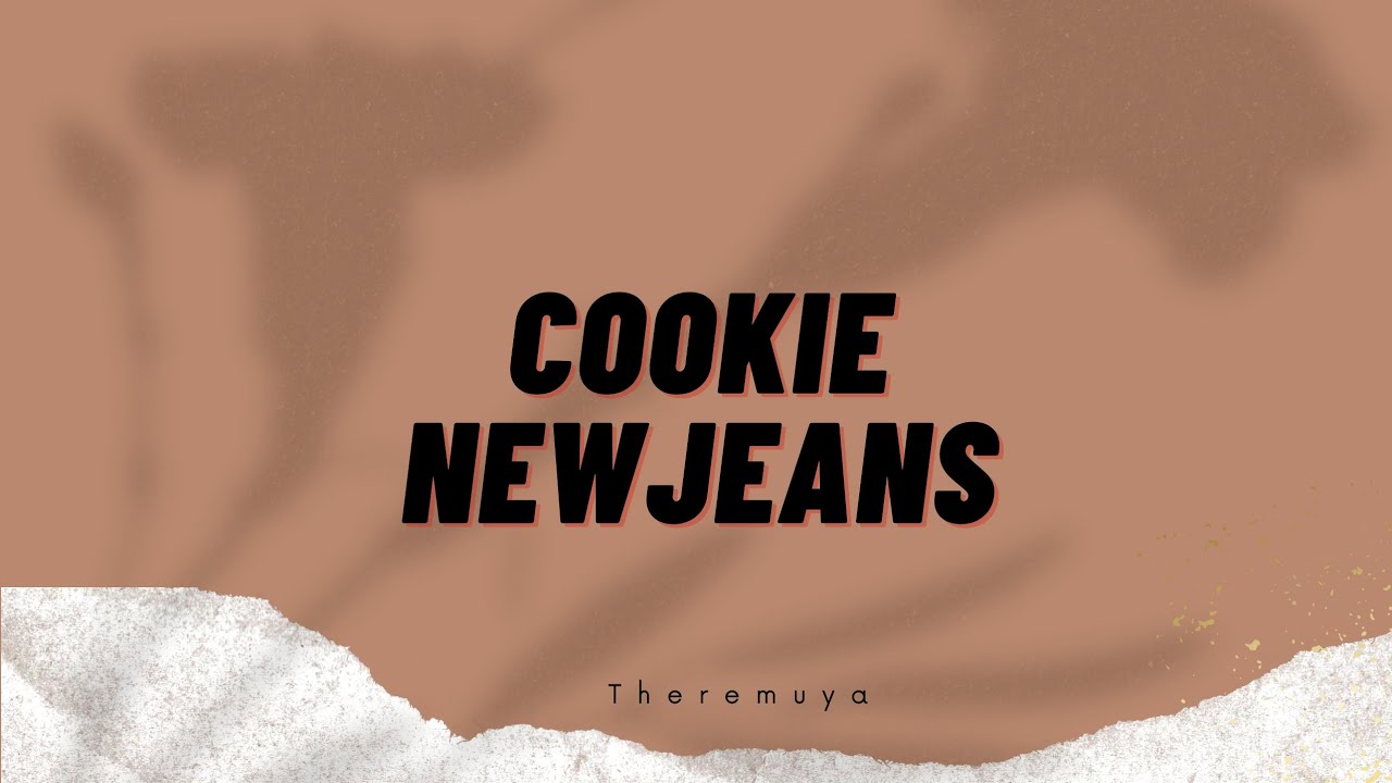 COOKIE NEWJEANS (뉴진 스) Easy Lyrics Video YouTube