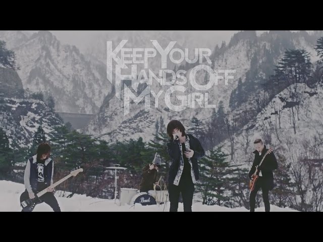 stand by youKEEP YOUR HANDs OFF MY GIRL