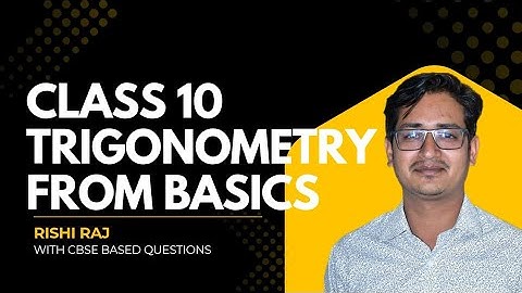 Trigonometry class 10 maths chapter 9 basics cbse ncert explained in hindi learn it by naresh