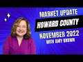 Howard County Maryland Housing Market Update November 2022 | Market Minute | Columbia MD Realtor