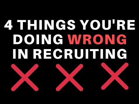 4 Things You&rsquo;re Doing Wrong in Recruiting and How to Fix Them