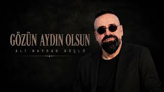 Ali Haydar Güçlü - Gözün Aydın Olsun