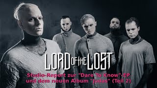 LORD OF THE LOST: Studio-Report "Dare To Know" EP + "Judas" Album (Teil 2)