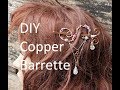 DIY Copper and Crystal Hair Slide Barrette