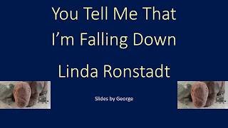 Linda Ronstadt   You Tell Me That Im Falling Down  KARAOKE