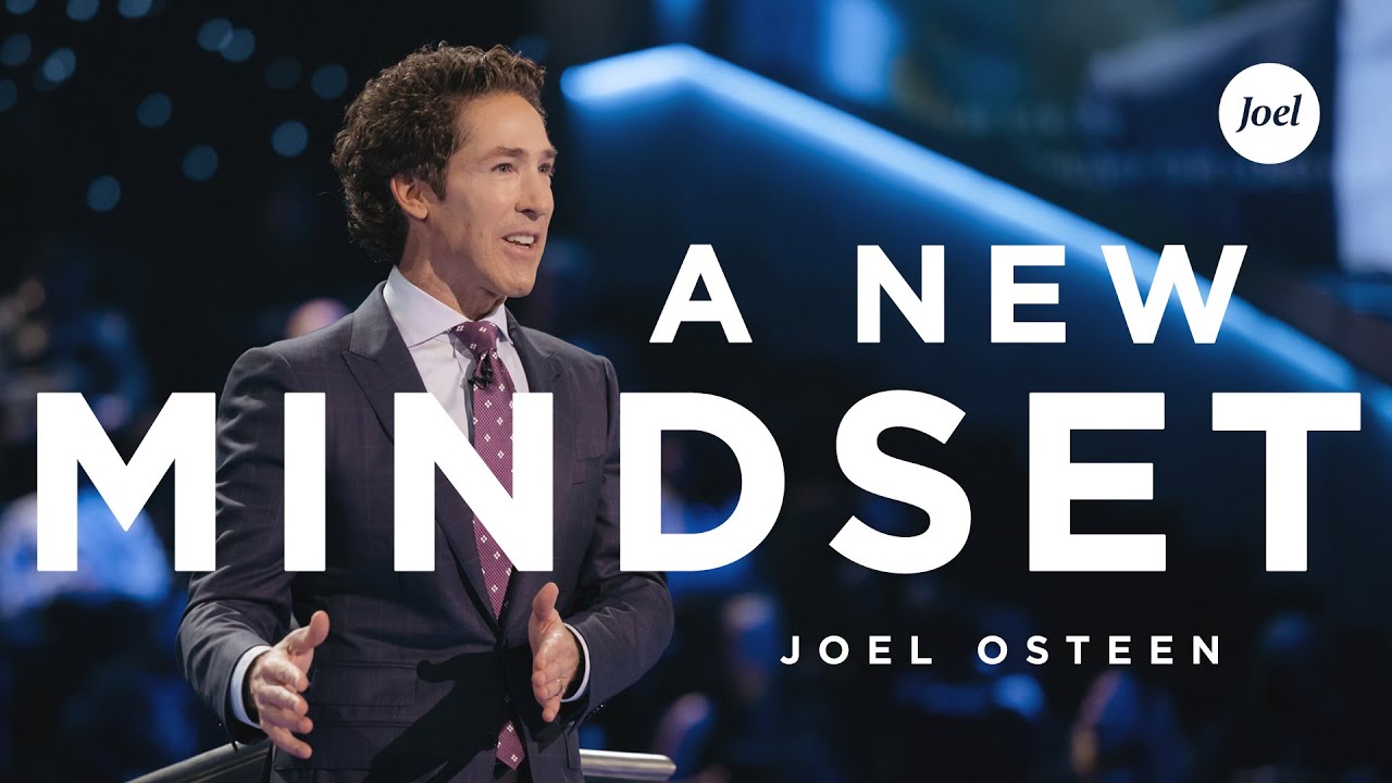 A New Mindset | Joel Osteen