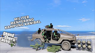 MILITER MENYERANG KAMPUNG KANIBAL  GTA 5 MOD