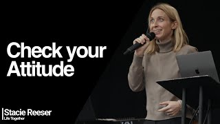 Attitudes That Align With the Nature of God— Stacie Reeser