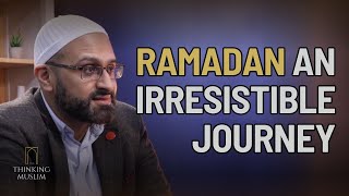 Ramadan - An Irresistible Journey with Dr Sohail Hanif