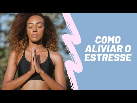 Vídeo: 5 Exercícios Para Aliviar O Estresse