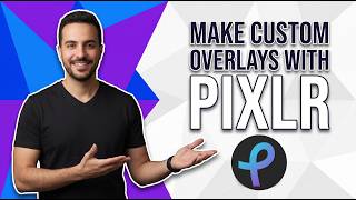 How To Make Custom Overlays With Pixlr (Easy Step-By-Step Guide)