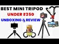 Best Mini Tripod Under ₹350 : Unboxing & Review | Mobile | Cheap & Best For Youtubers