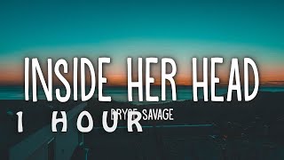 [1 HOUR 🕐 ] Bryce Savage - Inside Her Head (Lyrics)