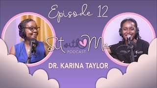 Living a Healthier Life - Dr. Karina Taylor Ep. #012