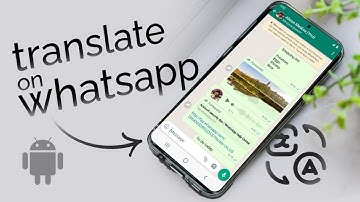 How to Translate on WhatsApp Android (tutorial)