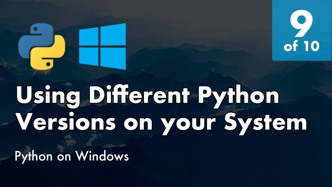 Install Python 3.8 on Windows 10 - 9 of 10 -   Using Different Python Versions on your System