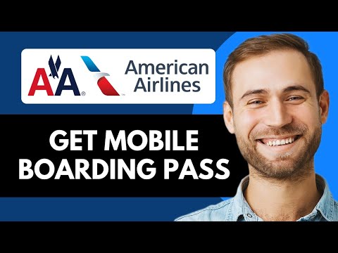 How To Get Mobile Boarding Pass American Airlines (Step-by-Step Guide)