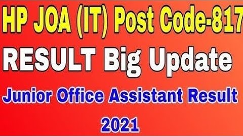 HP JOA(IT) Exam Result 2021 Big News || hp joa(it) result 2021 || joa post code 817 result ||