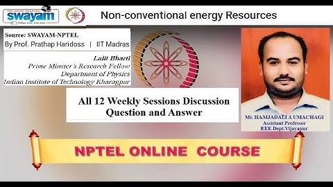 NPTEL-Non Conventional Energy Sources, All 12 Weeks Assignment Solution, Jan-April 2024.