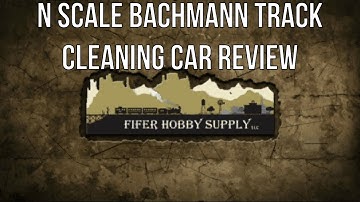 N Scale Bachmann Track Cleaning Car Review