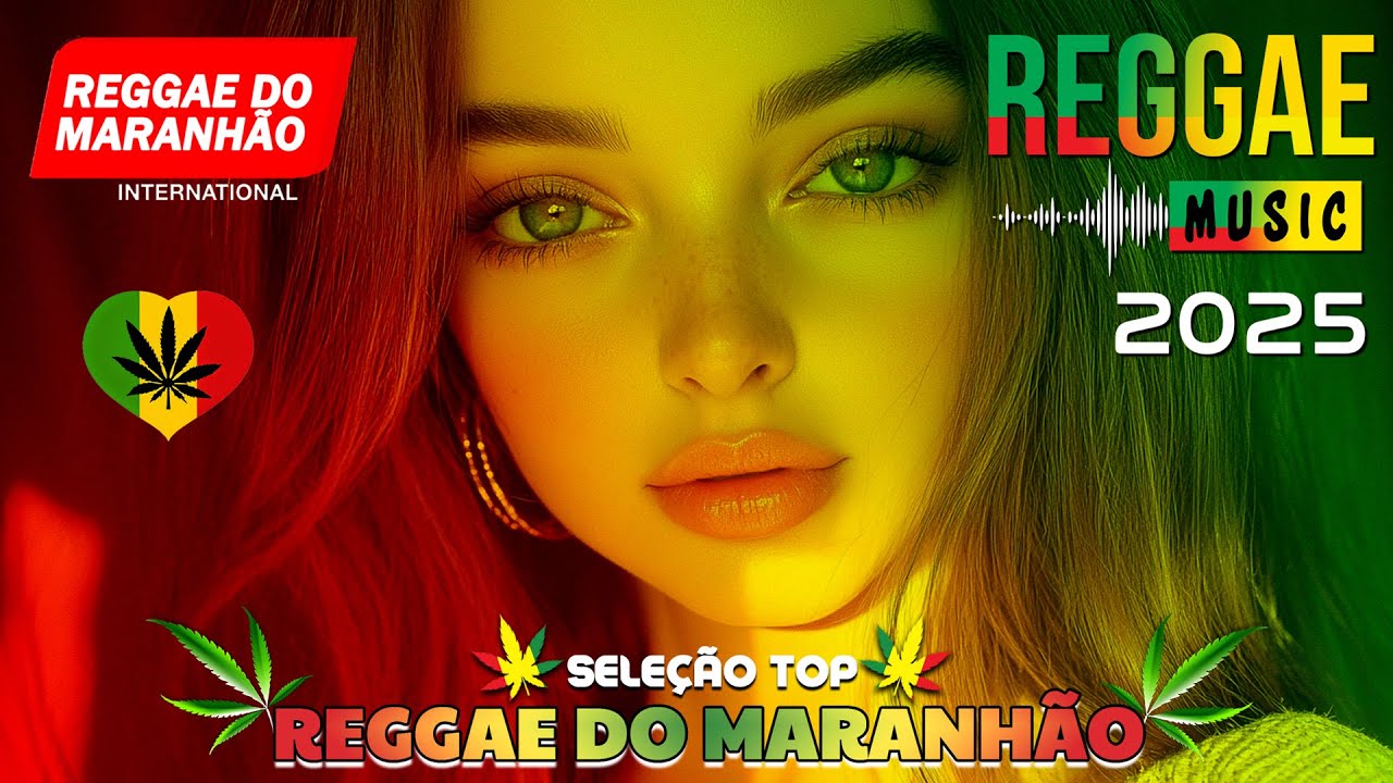 MÚSICA REGGAE 2026 ♫ REGGAE REMIX 2026 ♫ MELHOR DO REGGAE INTERNACIONAL ♫ REGGAE DO MARANHÃO 2026