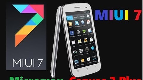 [UPDATED+OFFICIAL] MIUI 7 ROM For Micromax Canvas 2 Plus | Canvas A110Q