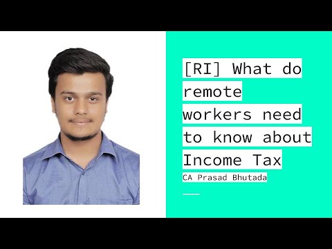 [RI] What do remote workers need to know about Income Tax - CA Prasad Bhutada