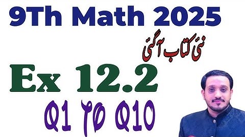 9Th Class Math New Book 2025 Exercise 12.2| Class 9 Maths New Book 2025|Unit 12 Q1 to Q10