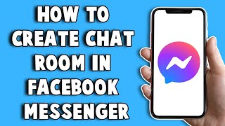 How To Create Chat Room In Facebook Messenger 2025