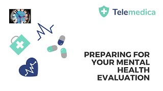 Preparing For Your Mental Health Evaluation