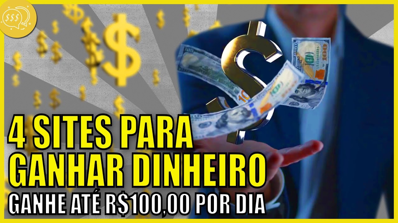 4 SITES QUE PAGAM ATÉ 100 REAIS POR DIA! [R$ 3.000,00 POR MÊS]