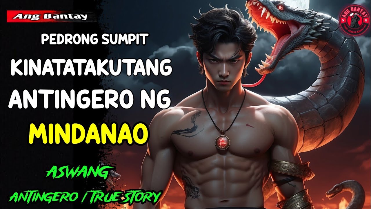 PEDRONG SUMPIT KINATATAKUTANG ANTINGERO NG MINDANAO | KWENTONG ASWANG | TRUE STORY | MUTYA STORY