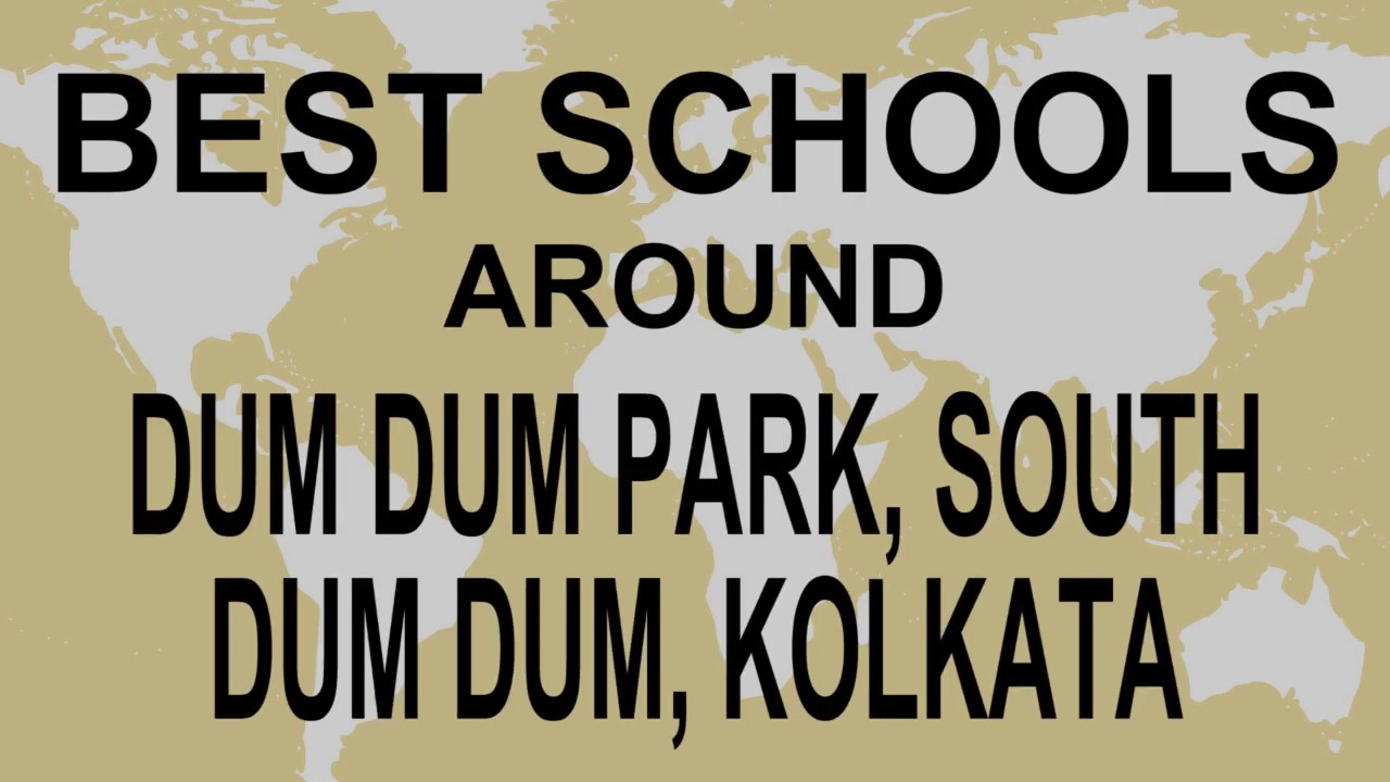 Best Schools around Dum Dum Park, South Dum Dum, Kolkata CBSE, Govt