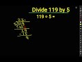 119÷5 Divide 119 by 5 (Long division Method)