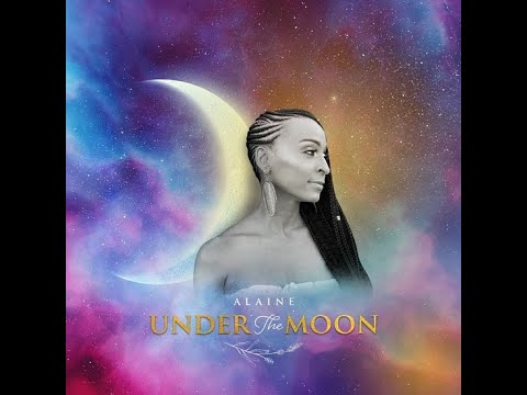 Alaine   Under the Moon Official Audio