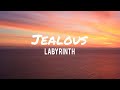 Best song Labrinth- Jealous Lyrics