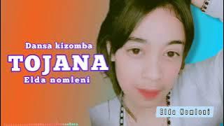 Dansa Kizomba terbaru TOJANA - ELDA NOMLENI COVER
