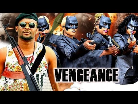 VENGEANCE - ZUBBY MICHAEL - COLLINS CHIDEBE - SHASHA DONALD - MARY IGWE - NOLLYWOOD NEW MOVIES