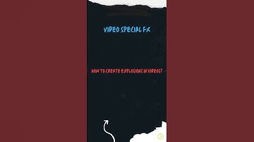 How to create explosions in videos?