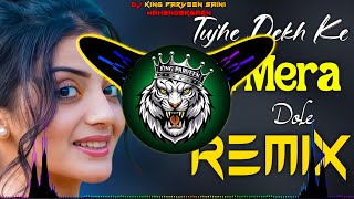 Tujhe Dekh Ke Dil Mera Dole Dj Remix Hard Bass | Hindi Remix Song | Dj Parveen Saini Mahendergarh